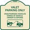 Signmission Valet Parking Unauthorized Vehicles Towed Owner Expense Aluminum Sign, 18" L, 18" H, TG-1818-22754 A-DES-TG-1818-22754 - alternate 1